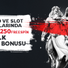 İlk üyelik Bonusu 2500 TL + 250 Free Spin
